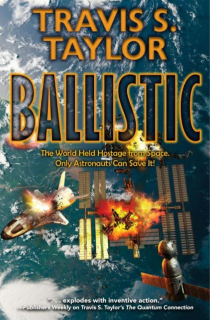 Book cover of: Ballistic. By: Travis S. Taylor