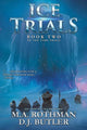 Book cover of: Ice Trials. By: M. A. Rothman