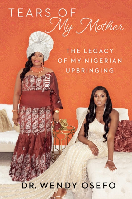Book cover of: Tears of My Mother. By: Wendy Osefo
