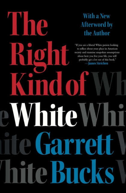 Book cover of: Right Kind of White. By: Garrett Bucks