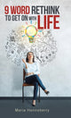 Book cover of: 9 Word Rethink to Get on with Life