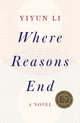 Book cover of: Where Reasons End. By: Yiyun Li