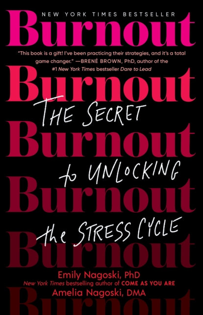 Book cover of: Burnout. By: Emily Nagoski