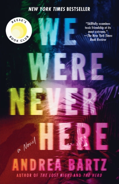 Book cover of: We Were Never Here. By: Andrea Bartz