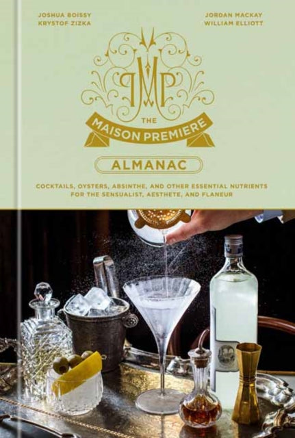 Book cover of: Maison Premiere Almanac. By: Joshua Boissy