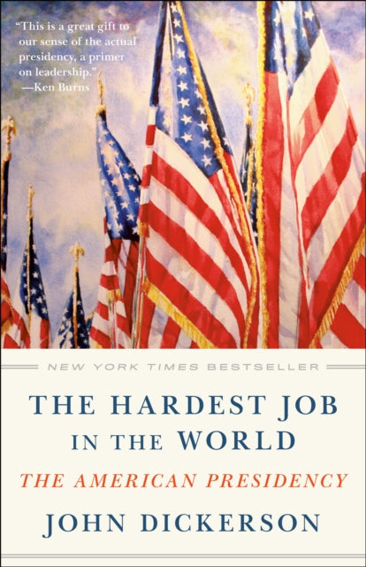 Book cover of: Hardest Job in the World. By: John Dickerson