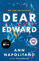 Book cover of: Dear Edward. By: Ann Napolitano