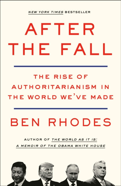 Book cover of: After the Fall. By: Ben Rhodes
