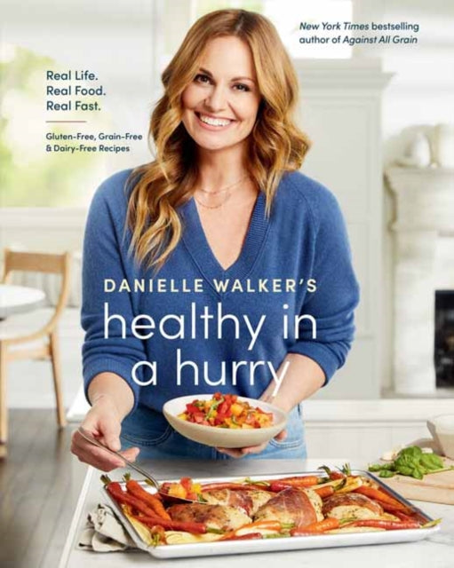 Book cover of: Danielle Walker's Healthy in a Hurry. By: Danielle Walker