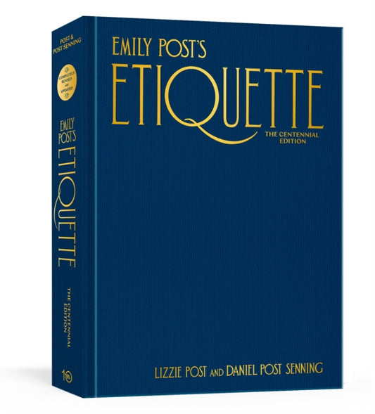 Emily Post's Etiquette, The Centennial Edition 9781984859396 Lizzie Post