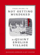 Book cover of: Your Guide to Not Getting Murdered in a Quaint English Village. By: Maureen Johnson - undifferentiated