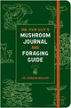 Book cover of: Dr. Fun Guy's Mushroom Journal and Foraging Guide