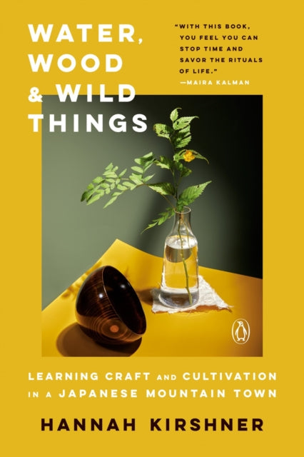 Book cover of: Water, Wood and Wild Things. By: Hannah Kirshner