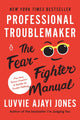 Book cover of: Professional Troublemaker. By: Luvvie Ajayi