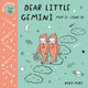 Book cover of: Baby Astrology: Dear Little Gemini. By: Roxy Marj