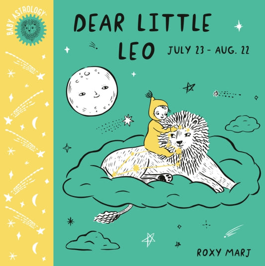 Book cover of: Baby Astrology: Dear Little Leo. By: Roxy Marj