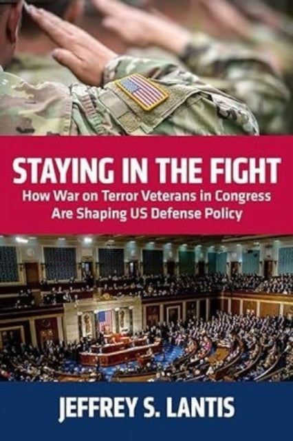 Book cover of: Staying in the Fight. By: Jeffrey S. Lantis