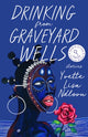 Book cover of: Drinking from Graveyard Wells. By: Yvette Lisa Ndlovu