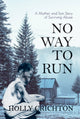 Book cover of: No Way to Run. By: Holly Crichton