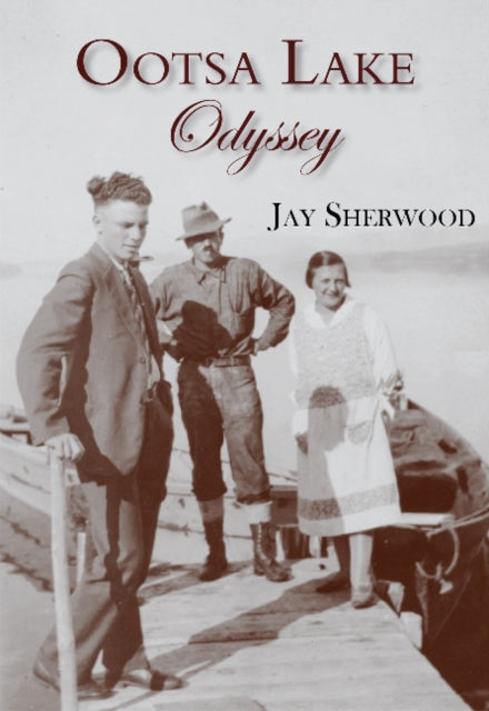 Book cover of: Ootsa Lake Odyssey. By: Jay Sherwood