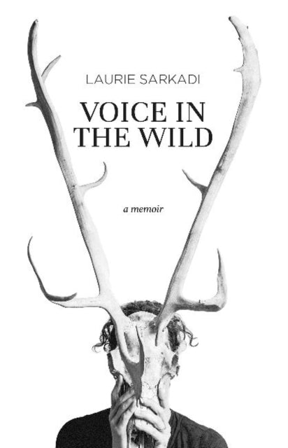 Book cover of: Voice in the Wild. By: Laurie Sarkadi