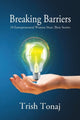 Book cover of: Breaking Barriers. By: Trish Tonaj