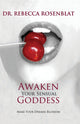 Book cover of: Awaken Your Sensual Goddess. By: Rebecca Rosenblat