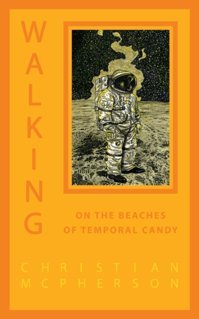 Book cover of: Walking on the Beaches of Temporal Candy. By: Christian McPherson