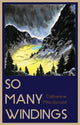 Book cover of: So Many Windings. By: Catherine Macdonald