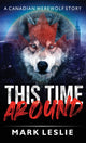 Book cover of: This Time Around. By: Mark Leslie