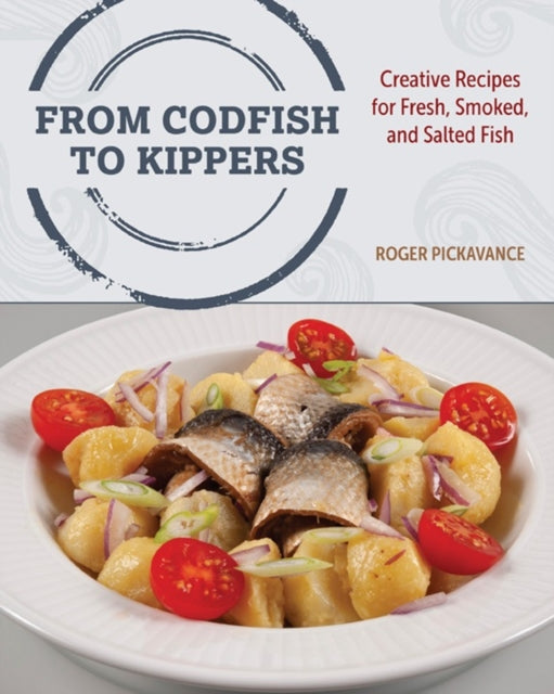 Book cover of: From Codfish to Kippers. By: Roger Pickavance