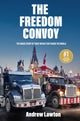 Book cover of: Freedom Convoy. By: Andrew Lawton