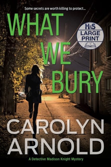 Book cover of: What We Bury. By: Carolyn Arnold