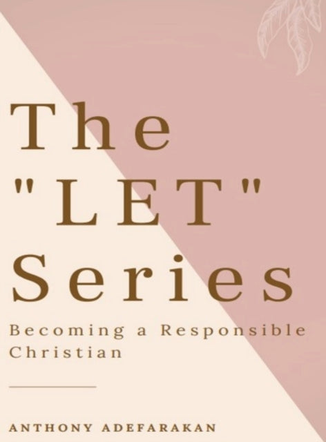 Book cover of: "LET" Series. By: Anthony Adefarakan
