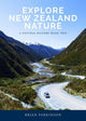 Explore New Zealand Nature, A Natural History Road Trip 9781990003639 Brian Parkinson