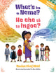 Book cover of: What's in a Name?. By: Renisa Viraj Maki