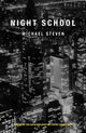 Book cover of: Night School. By: Michael Steven