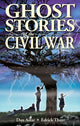 Book cover of: Ghost Stories of the Civil War. By: Dan Asfar