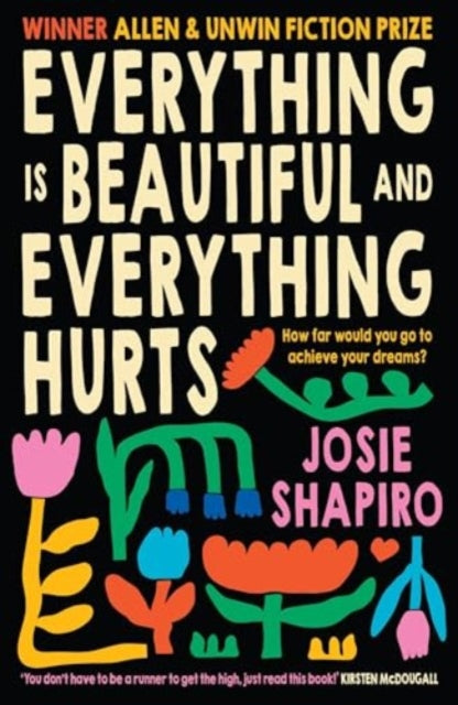 Book cover of: Everything is Beautiful and Everything Hurts. By: Josie Shapiro