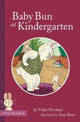Book cover of: Baby Bun at Kindergarten. By: Vicky Norman