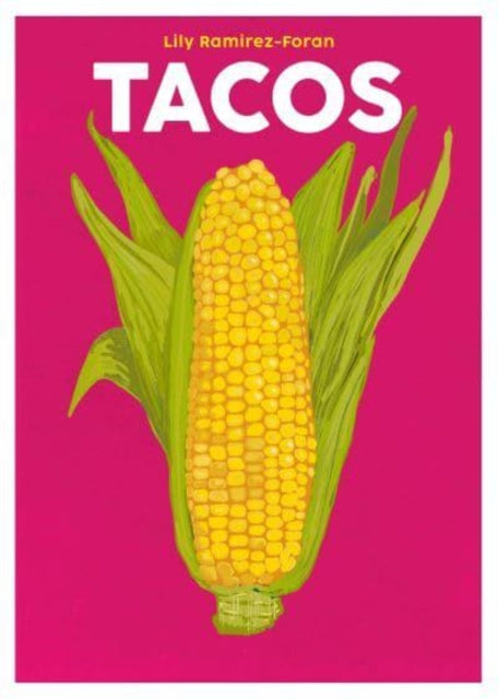 Tacos 9781999379902 Lily Ramirez-Foran