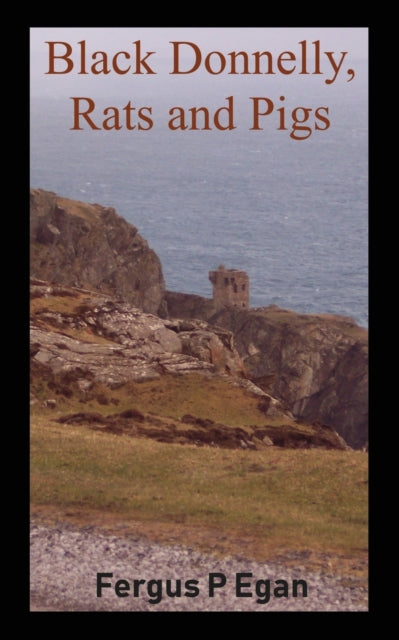 Book cover of: Black Donnelly, Rats and Pigs