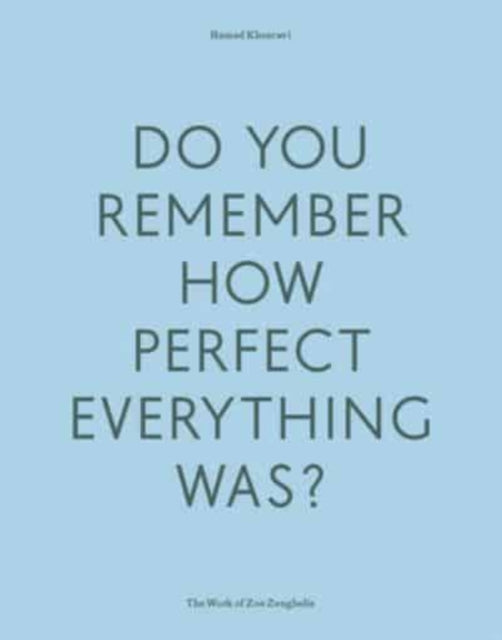 Book cover of: Do Your Remember How Perfect Everything Was?. By: Hamed Khosravi