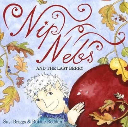 Book cover of: Nip Nebs and the Last Berry