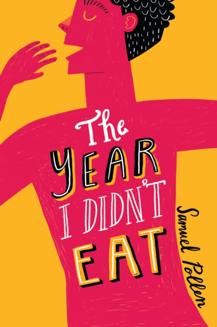 Year I Didn't Eat 9781999863357 Samuel Pollen