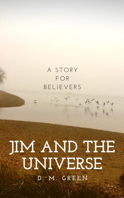 Book cover of: Jim and the Universe. By: D. M. Green