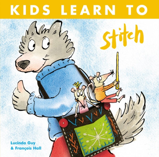 Book cover of: Kids Learn to Stitch. By: Lucinda Guy