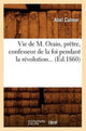 Book cover of: Vie de M. Orain, Pretre, Confesseur de la Foi Pendant La Revolution (Ed.1860)
