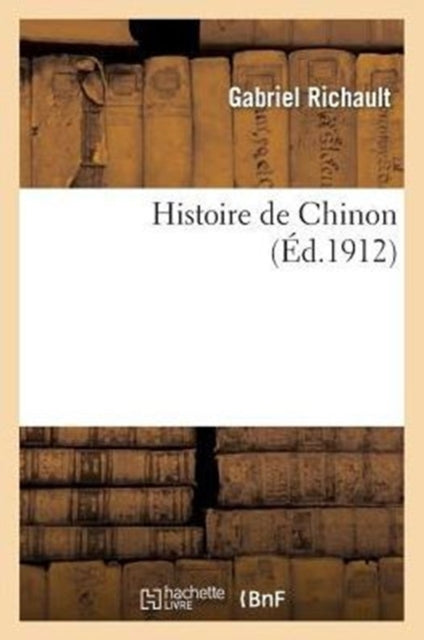 Book cover of: Histoire de Chinon