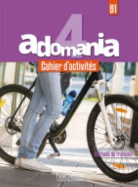 Book cover of: Adomania 4 - Cahier d'activites (B1)